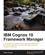 Cover: IBM Cognos 10 Framework Manager - Packt Publishing
