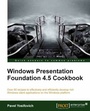 Cover: Windows Presentation Foundation 4.5 Cookbook - Packt Publishing Limited