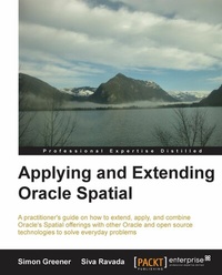Enlarge image Cover: Applying and Extending Oracle Spatial - Packt Publishing
