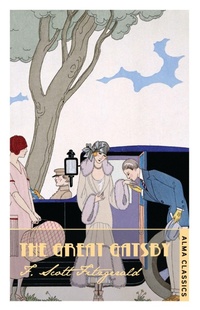 Enlarge image Cover: The Great Gatsby - Alma Classics