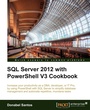 Cover: SQL Server 2012 with Powershell V3 Cookbook - Packt Publishing