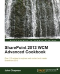 Cover: Sharepoint 2013 Wcm Advanced Cookbook - Packt Publishing