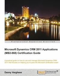 Abbildung von: Microsoft Dynamics CRM 2011 Applications (MB2-868) Certification Guide - Packt Publishing