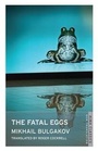 Cover: The Fatal Eggs - Alma Classics