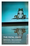 Cover: The Fatal Eggs - Alma Classics