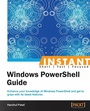 Cover: Instant Windows PowerShell Guide - Packt Publishing Limited