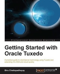 Abbildung von: Getting Started with Oracle Tuxedo - Packt Publishing