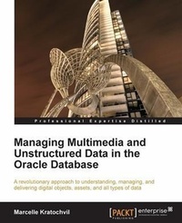 Abbildung von: Managing Multimedia and Unstructured Data in the Oracle Database - Packt Publishing