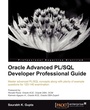 Cover: Oracle Advanced PL/SQL Developer Professional Guide - Packt Publishing