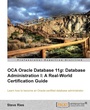 Cover: Oracle Database 11g Administration I Certification Guide - Packt Publishing