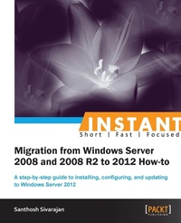 Enlarge image Cover: Migrating from 2008 and 2008 R2 to Windows Server 2012 - Packt Publishing