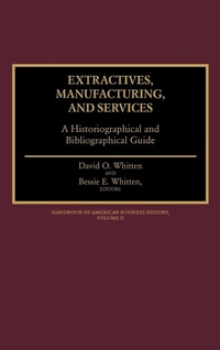 Enlarge image Cover: Extractives, Manufacturing, and Services - Greenwood Press