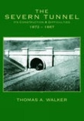 Cover: Severn Tunnel, Its Construction and Difficulties 1872-1887 - Nonsuch Publishing