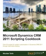 Cover: Microsoft Dynamics Crm 2011 Scripting Cookbook - Packt Publishing