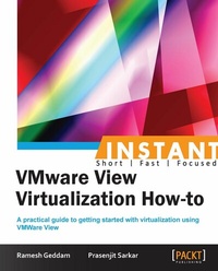 Enlarge image Cover: Instant VMware View Virtualization How-to - Packt Publishing