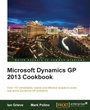Cover: Microsoft Dynamics GP 2013 Cookbook - Packt Publishing