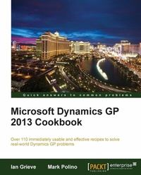 Enlarge image Cover: Microsoft Dynamics GP 2013 Cookbook - Packt Publishing