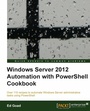 Cover: Windows Server 2012 Automation with PowerShell Cookbook - Packt Publishing