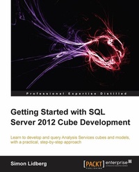 Enlarge image Cover: Getting Started with SQL Server 2012 Cube Development - Packt Publishing
