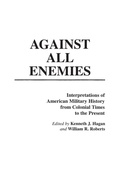 Cover: Against All Enemies - Praeger Publishers Inc