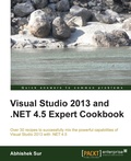 Cover: Visual Studio 2013 and .Net 4.5 Expert Cookbook - Packt Publishing