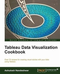 Enlarge image Cover: Tableau Data Visualization Cookbook - Packt Publishing