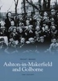 Cover: Ashton-in-Makerfield and Goldborne: Pocket Images - Nonsuch Publishing