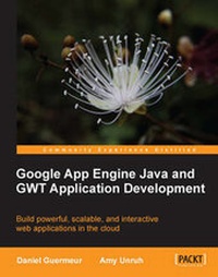 Enlarge image Cover: Google App Engine Java and GWT Application Development - Packt Publishing