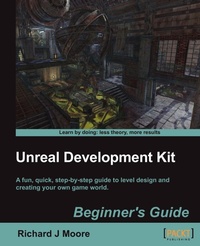 Enlarge image Cover: Unreal Development Kit 3 Beginner's Guide - Packt Publishing