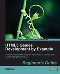 Cover: HTML5 Games Development by Example: Beginner's Guide - Packt Publishing