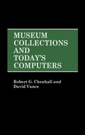 Cover: Museum Collections and Today's Computers - Greenwood Press
