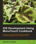 Cover: iOS Development using MonoTouch Cookbook - Packt Publishing