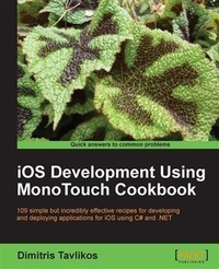 Enlarge image Cover: iOS Development Using MonoTouch Cookbook - Packt Publishing