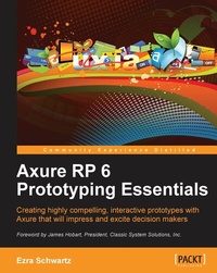 Enlarge image Cover: Axure RP 6 Prototyping Essentials - Packt Publishing