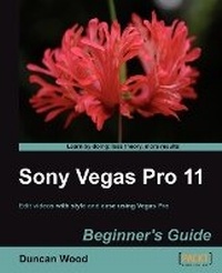 Abbildung von: Sony Vegas Pro 11 Beginner's Guide - Packt Publishing