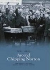 Enlarge image Cover: Around Chipping Norton - Nonsuch Publishing