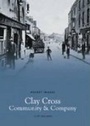Cover: Clay Cross Community and Company: Pocket Images - Nonsuch Publishing
