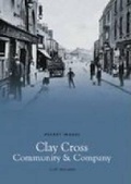 Cover: Clay Cross Community and Company: Pocket Images - Nonsuch Publishing
