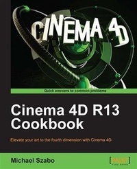 Enlarge image Cover: Cinema 4D R13 Cookbook - Packt Publishing