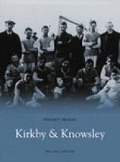 Cover: Kirkby and Knowsley: Pocket Images - Nonsuch Publishing
