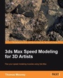Cover: 3ds Max Speed Modeling for 3D Artists - Packt Publishing Limited