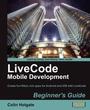 Cover: Livecode Mobile Development Beginner's Guide - Packt Publishing