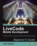 Cover: Livecode Mobile Development Beginner's Guide - Packt Publishing