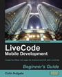 Cover: LiveCode Mobile Development Beginner's Guide - Packt Publishing Limited