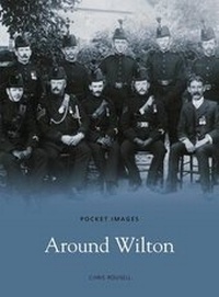 Enlarge image Cover: Around Wilton - Nonsuch Publishing
