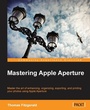 Cover: Mastering Apple Aperture 3.X - Packt Publishing