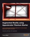 Cover: Augmented Reality using Appcelerator Titanium Starter - Packt Publishing Limited