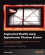 Cover: Augmented Reality Using Appcelerator Titanium Starter - Packt Publishing