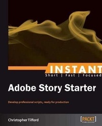 Abbildung von: Instant Adobe Story Starter - Packt Publishing
