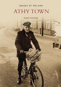 Enlarge image Cover: Athy Town - Nonsuch Publishing